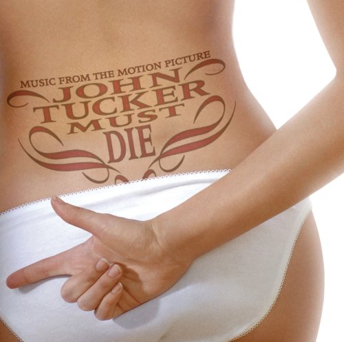 John Tucker Must Die Music From The Motion Picture