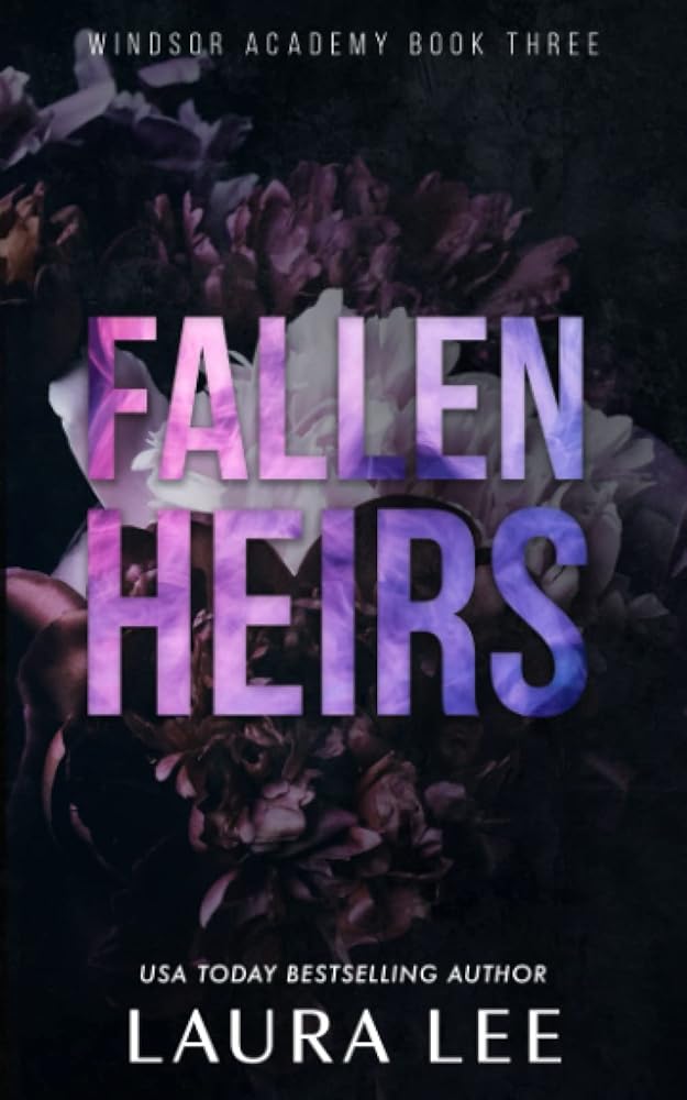 Fallen Heirs - Special Edition: A Dark High School Bully Romance (Windsor Academy) cover image