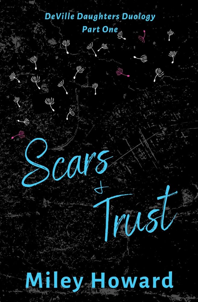 Scars & Trust: DeVille Daughters Duology Part 1 (The DeVille Crew) cover image