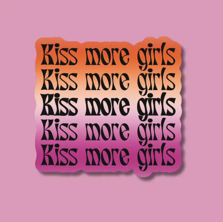 Kiss More Girls
