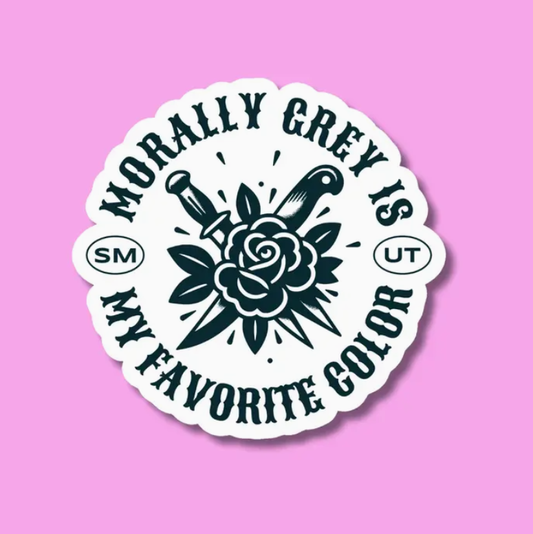 Morally Grey Is My Favorite Color