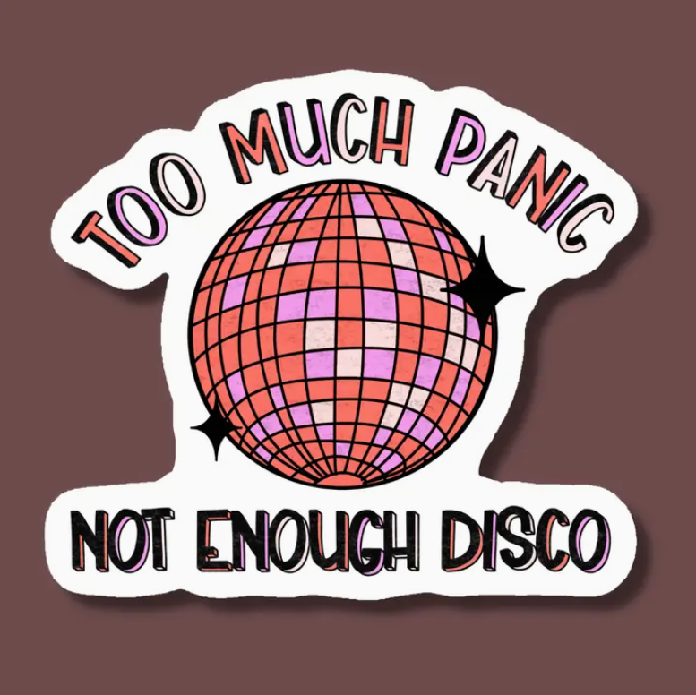 Too Much Panic Not Enough Disco