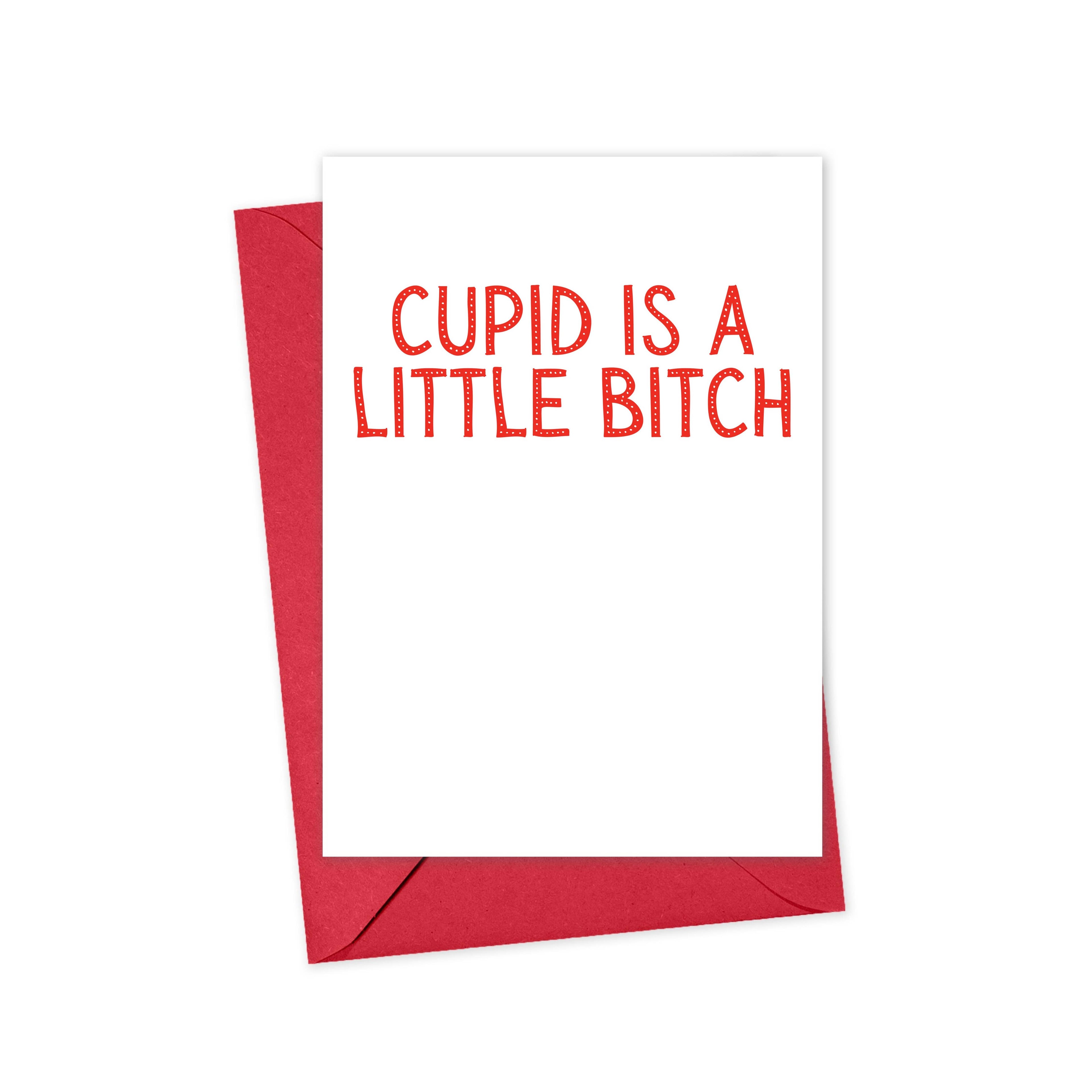 Cupid Is A Little Bitch Card