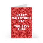 Happy Valentine's Day You Sexy Fuck Card
