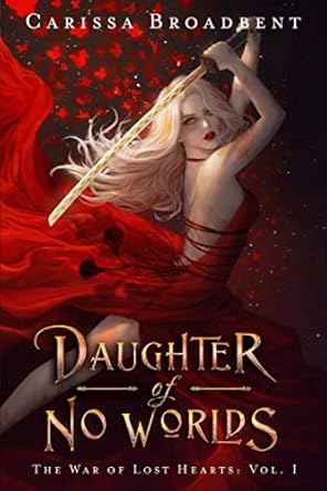 Daughter of No Worlds (The War of Lost Hearts) cover image