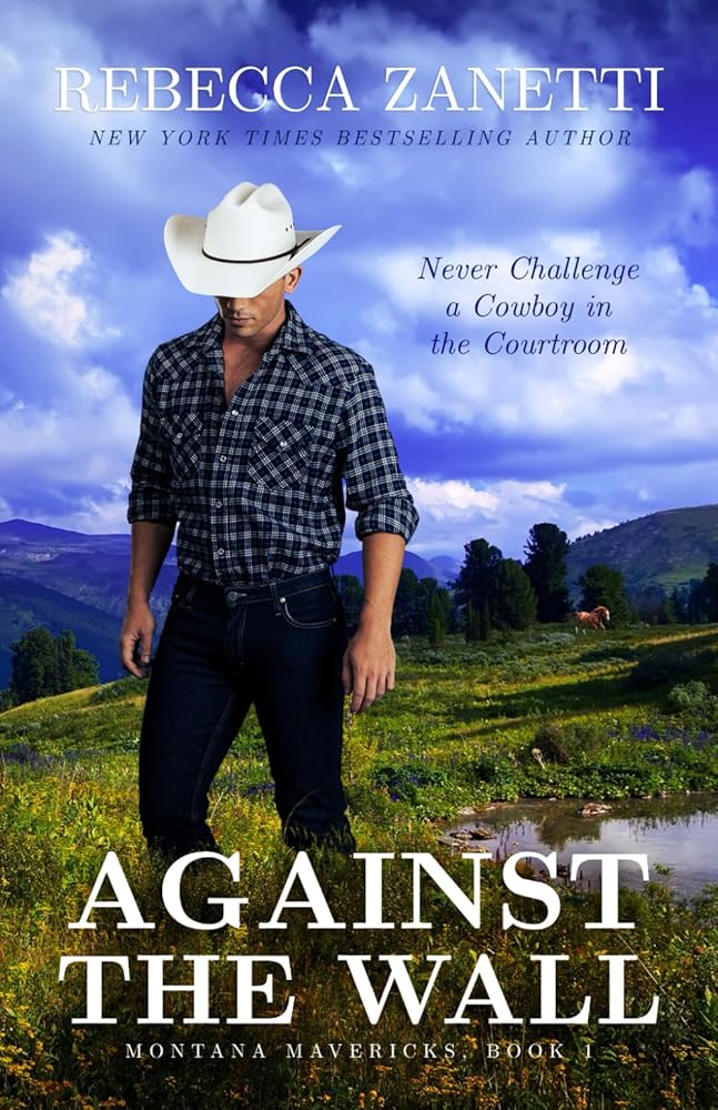 Against the Wall: (Formerly published as an Entangled Brazen Romance) (Montana Mavericks) cover image