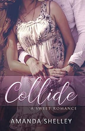 Collide: A Sweet Romance cover image