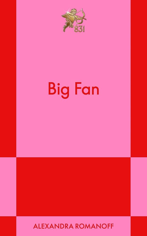 Big Fan: A Modern Romance (831 Stories) cover image