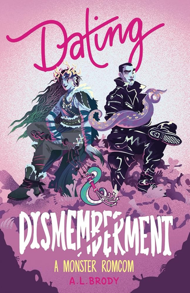 Dating & Dismemberment: A Monster RomCom (Mating and Monsters) cover image