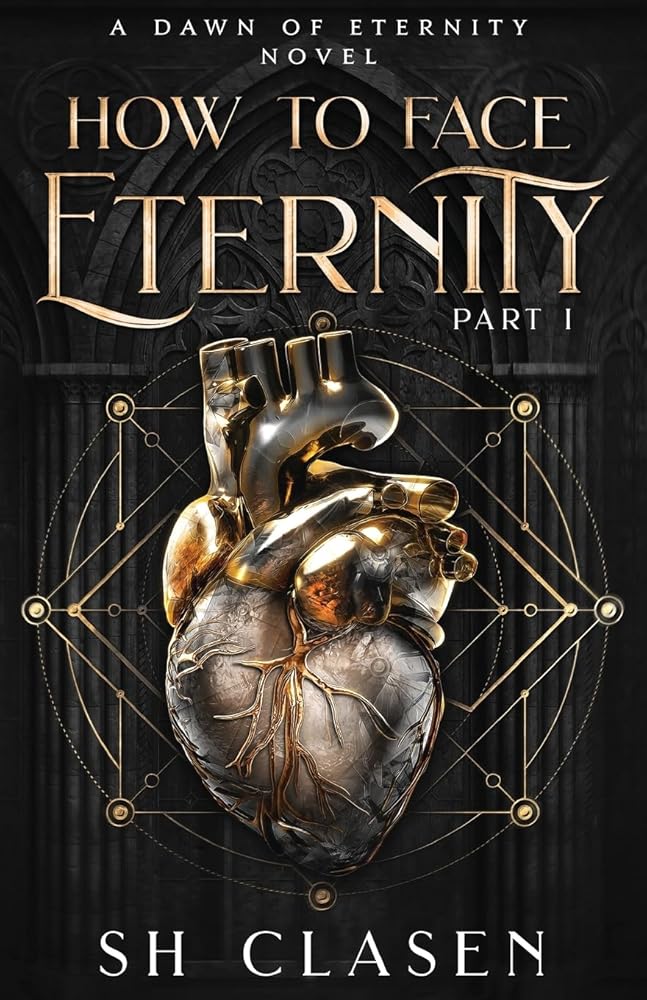 How to Face Eternity: Part I (Dawn of Eternity Novels) cover image