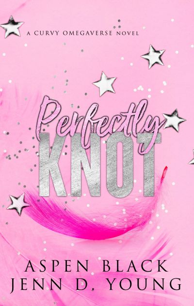 Perfectly Knot (Curvy Omegaverse) (Books and Beaches Edition, Signed)