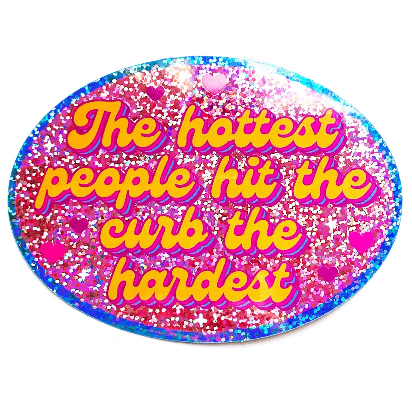 Hottest Hit The Curb Retro Oval Holographic Glitter Sticker