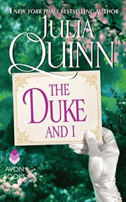 The Duke and I: The (Bridgertons Book 1)